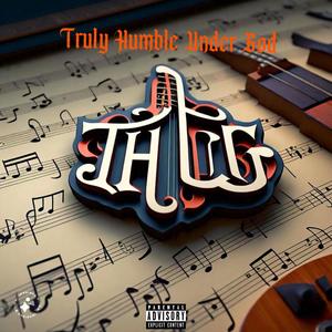 T.H.U.G (Truly Humble Under God) (Live Band Version)