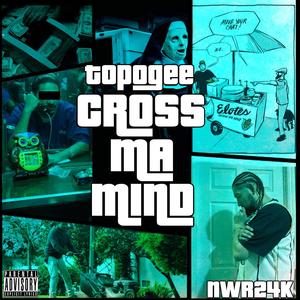 Cross Ma Mind (Explicit)