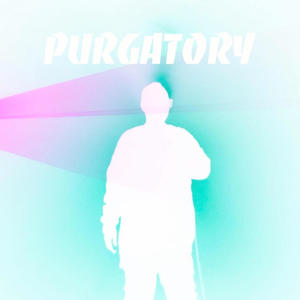 Purgatory (Explicit)