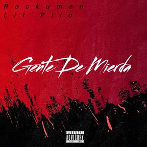 Gente De Mierda (feat. Lil´Pilo) [Explicit]