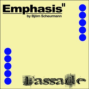 Bjoern Scheurmann presents Emphasis II