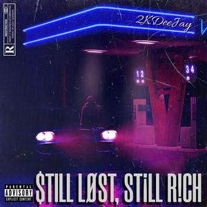 Still Løst, $till Rich (Explicit)