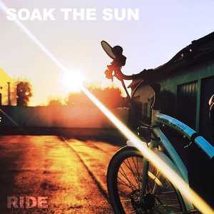 Soak the Sun / Ride