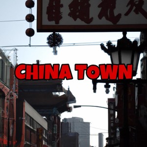 China Town (Explicit)