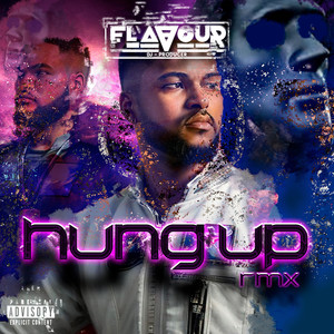 DJ Flavour - Hung Up (RMX|Explicit)