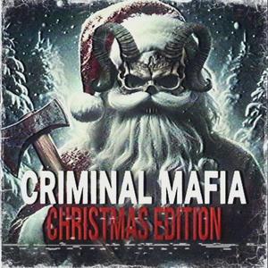 Criminal Mafia, Christmas Edition (Explicit)