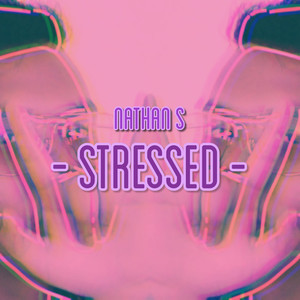 Stressed (Explicit)