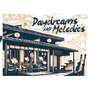 Daydreams and Melodies