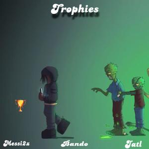 Trophies (feat. BANDO & JATL) [Explicit]