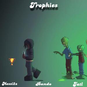 Trophies (feat. BANDO & JATL) (Explicit)