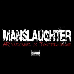 Manslaughter (feat. Twisted Insane)