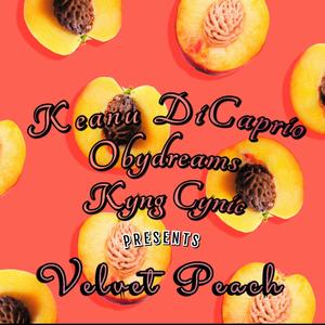 Velvet Peach (feat. Obydreams & Kyng Cynic) [Explicit]