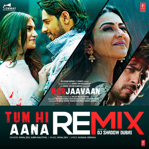 Tum Hi Aana Remix