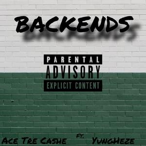 Backends (feat. YungHeze) (Explicit)