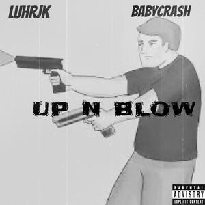 up n blow (feat. babycrash) (Explicit)