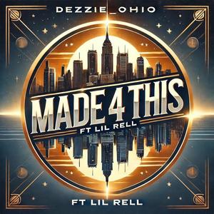 MADE 4 THIS (feat. Lil Rell) (Explicit)