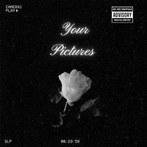 Your Pictures (feat. Will Fargo) (Explicit)