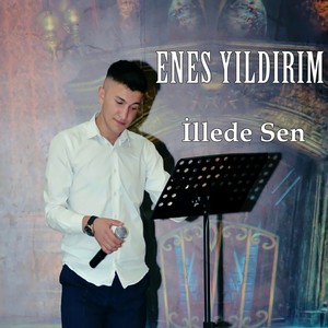 İllede Sen