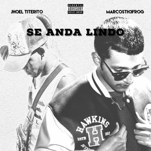 Se Anda Lindo (Explicit)