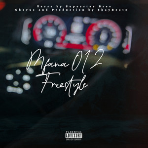 Mfana 012 Freestyle (Explicit)