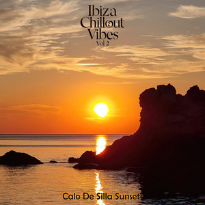 Ibiza Chillout Vibes, Vol. 2 (Calo De Silla Sunset)