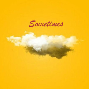 Sometimes (Explicit)