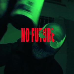 No Future (Explicit)