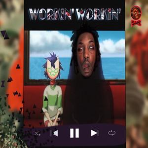 WORKIN' WORKIN' (WORKING' WORKING'|Explicit)