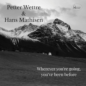 Wherever you're going, you've been before