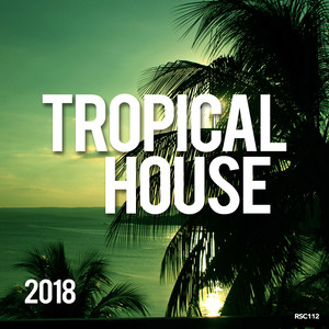 Tropical House 2018