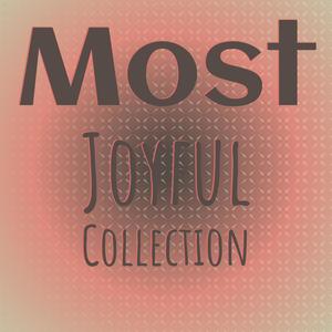 Most Joyful Collection