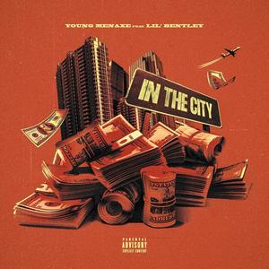 In The City (feat. Lil' Bentley) [Explicit]