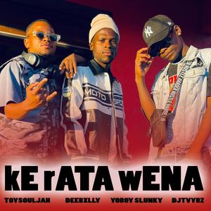 Ke Rata Wena (feat. Yoboy Slunky, Deebxlly & Djtvybz)