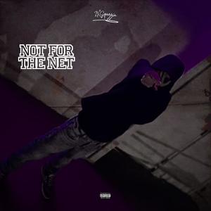 Not For The Net (Explicit)