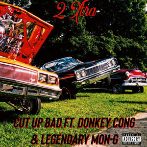 Cut Up Bad (feat. Legendary Mon-G & Donkey Cong) [Explicit]