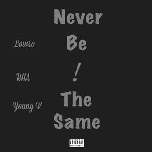 Never Be the Same (Explicit)