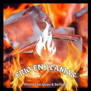 FRIO EN LLAMAS (feat. Bethod) [Explicit]