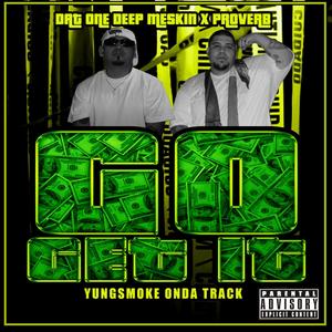 Go Get It (feat. Proverb OnDaMic) [Explicit]