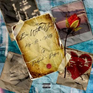 Be With You (feat. Mally 22, Gy, Miku & Jyrus) (Explicit)
