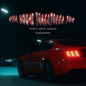 Una Noche Traka Tra (feat. DaBoiRick, Yung Pablo & Dela Iory)