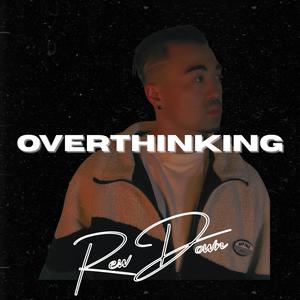 Overthinking (Explicit)