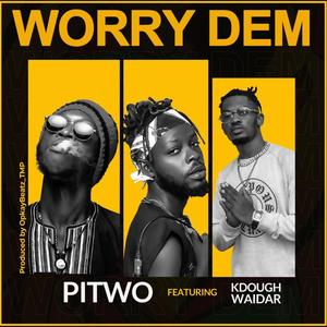 Worry Dem (feat. KDough Waidar)