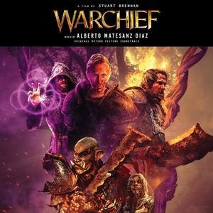 Warchief (Original Motion Picture Soundtrack) (战争酋长 电影原声带)