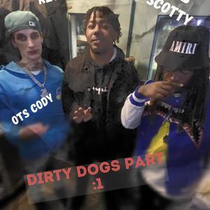 Dirty Dogs part 1 (Explicit)