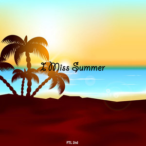 I Miss Summer