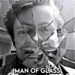 Man of Glass