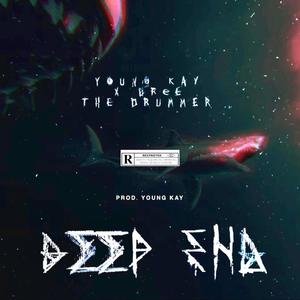 Deep End(feat. DreeTheDrummer) (Explicit)