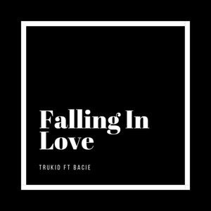 Falling in Love (feat. Bacie)