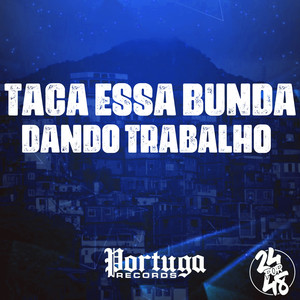 Taca Essa Bunda Dando Trabalho (Explicit)