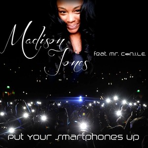 Put Your Smartphones Up (feat. Mr. C-N.I.L.E.)